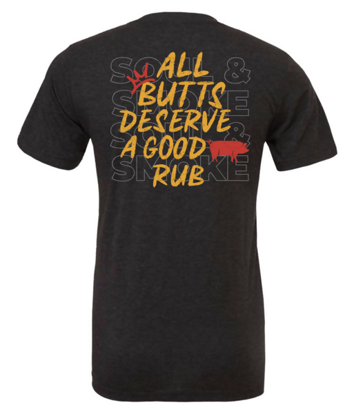 All Butts Deserve a Good Rub Tee